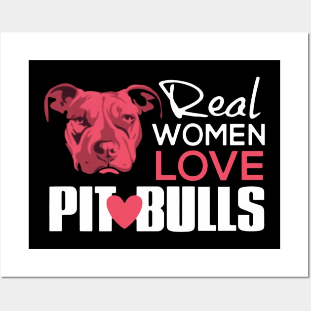 Real Women Love Pit Bulls Wall Art by lutfi9001art